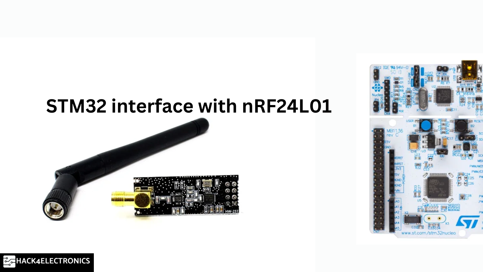 nRF24L01: How It Works, STM32 Interface, Circuits, and Receiver/Sender Codes