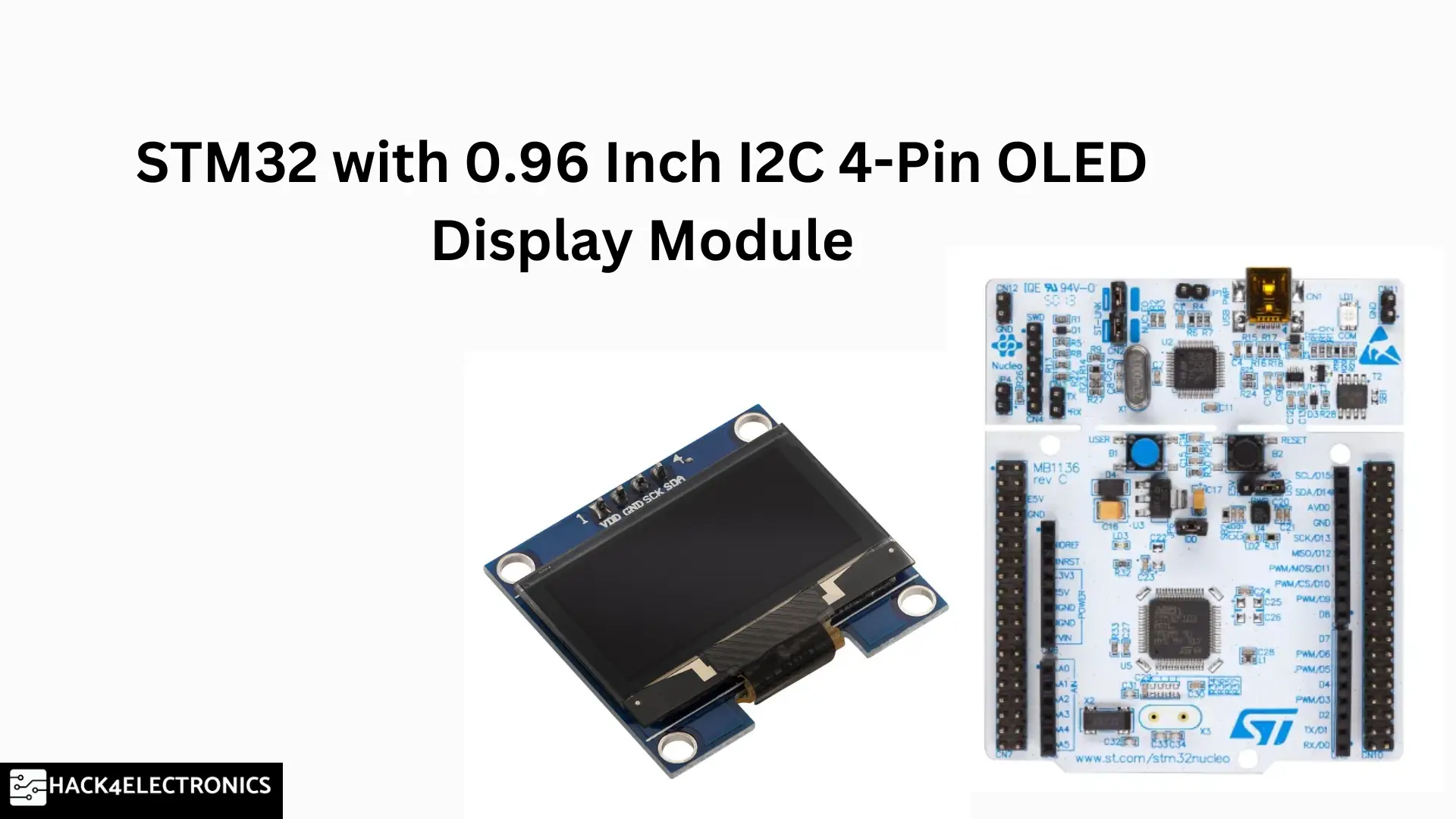 How to Connect OLED Display to STM32 Development board (NUCLEO-F303RE) Using Arduino IDE